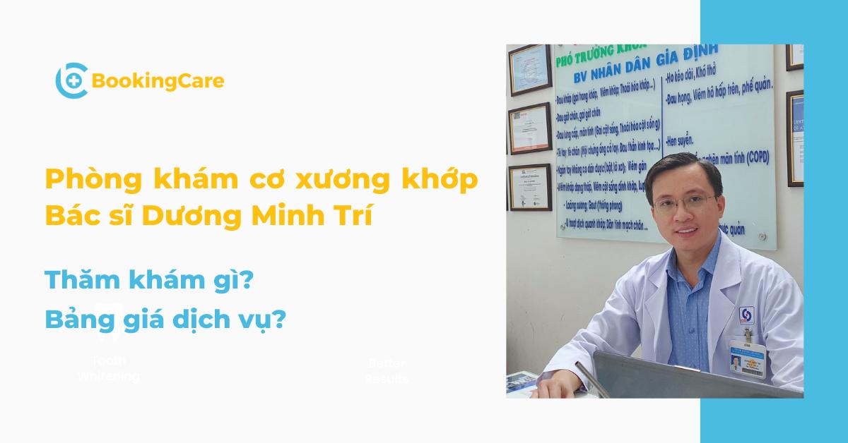 Phòng khám cơ xương khớp Dương Minh Trí thăm khám gì? Bảng giá dịch vụ?