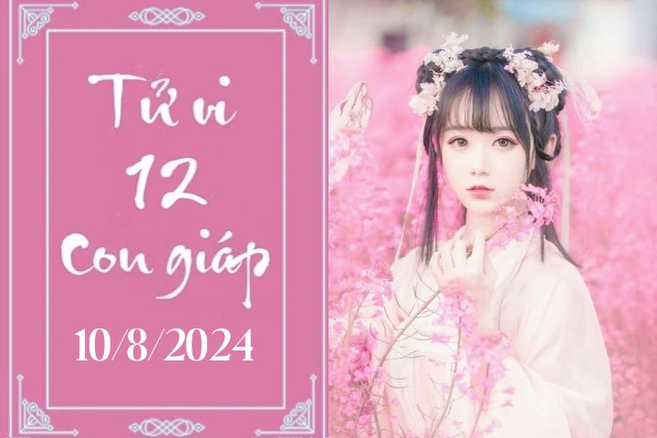 Tử vi 12 con giáp hôm nay ngày 10/8/2024: Thìn thuận lợi, Tỵ nóng vội