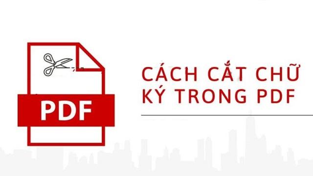 Cách cắt chữ ký trong PDF