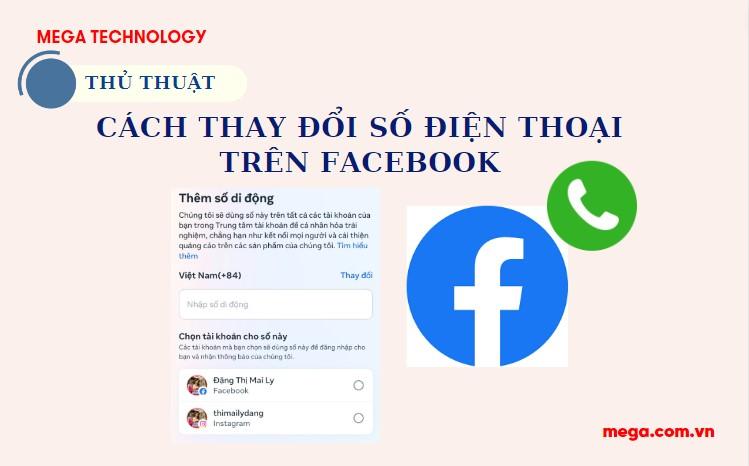 Cách thay đổi số điện thoại trên Facebook nhanh chóng, an toàn