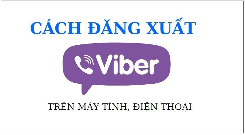 Cách thoát Viber trên máy tính, điện thoại nhanh chóng