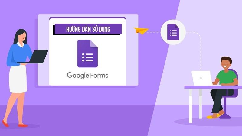 Cách tạo Google Form hoàn chỉnh và chuyên nghiệp nhất