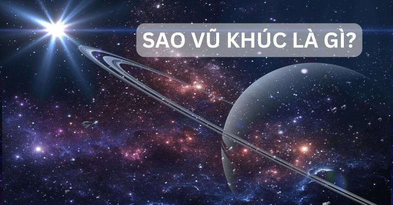 Sao Vũ Khúc là gì? 