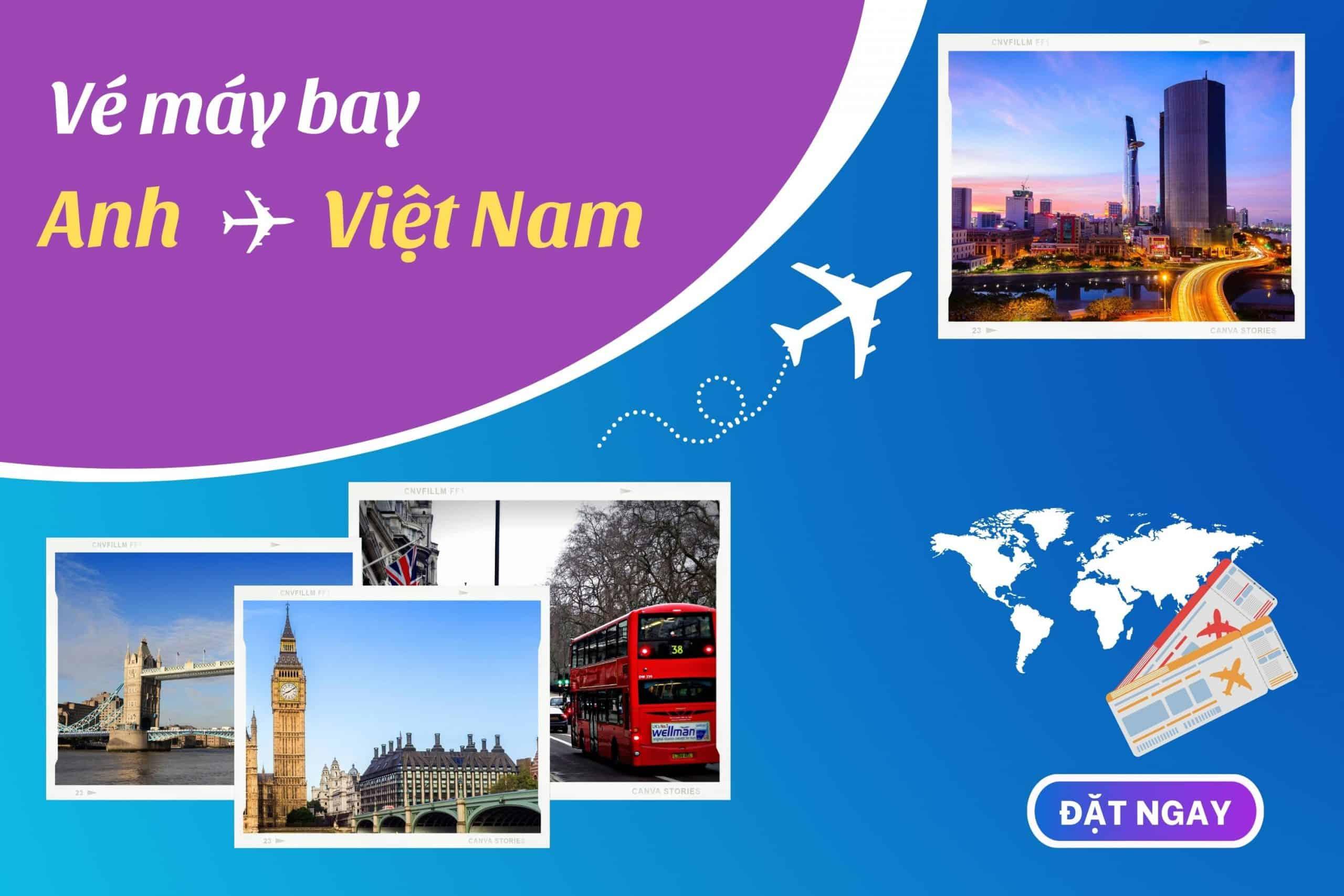 Vé máy bay từ Anh về Việt Nam