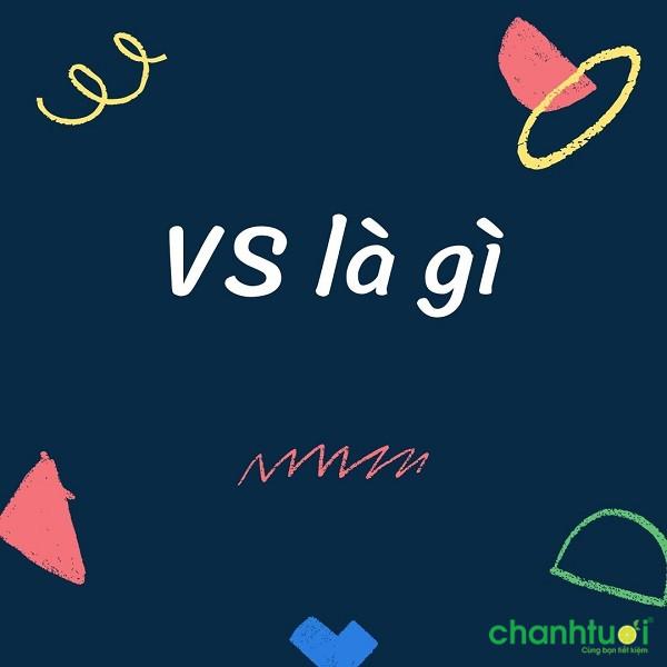 vs-la-gi-1