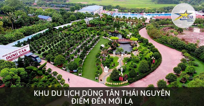 Khu Du Lịch Dũng Tân Thái Nguyên - Saigon Star Travel