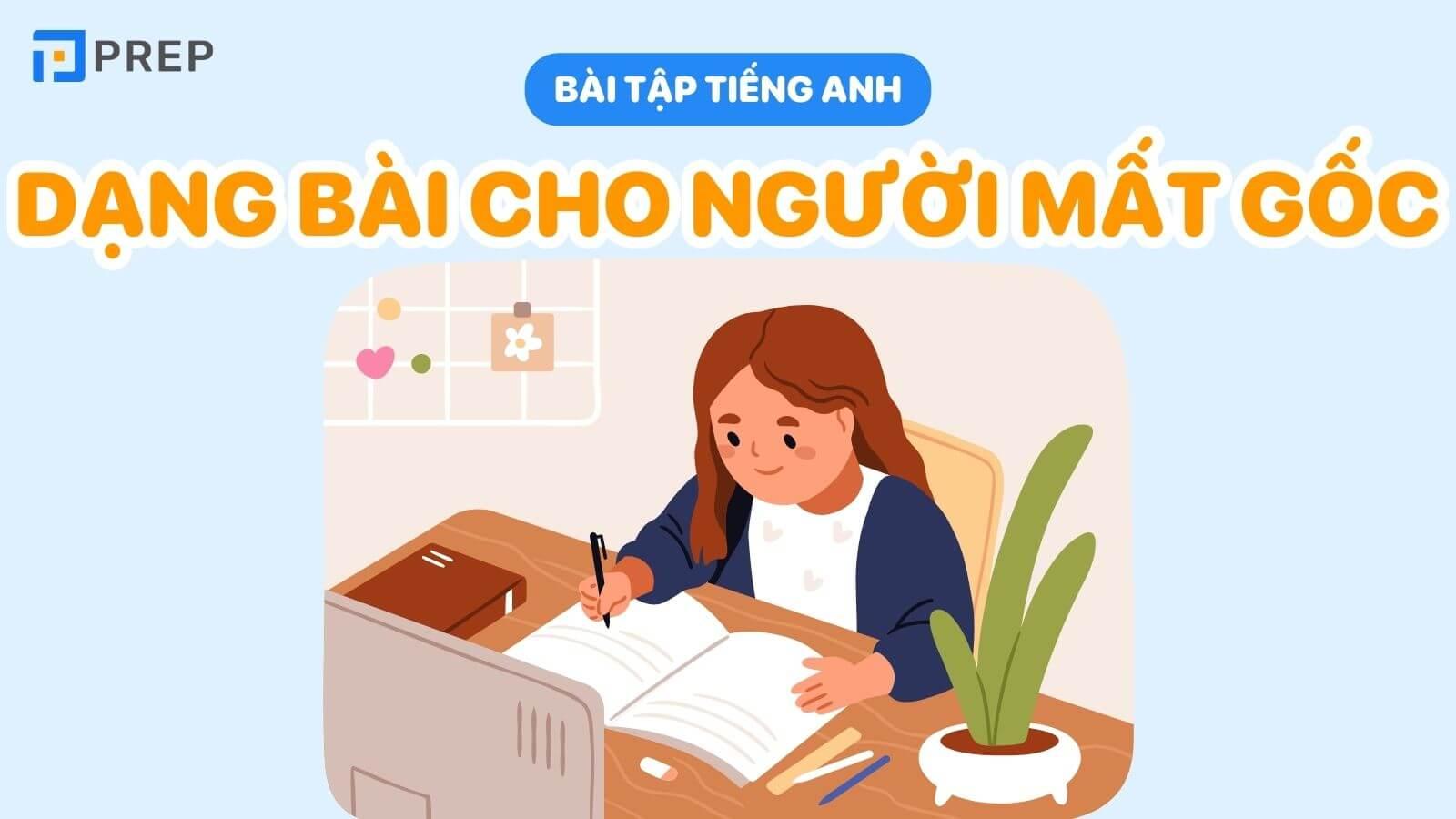 100+ bài tập tiếng Anh cho người mất gốc cơ bản mới nhất 2023