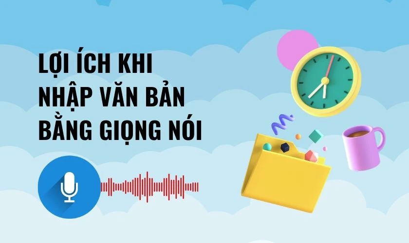 3+ cách nhập văn bản bằng giọng nói trên Word dễ, nhanh chóng