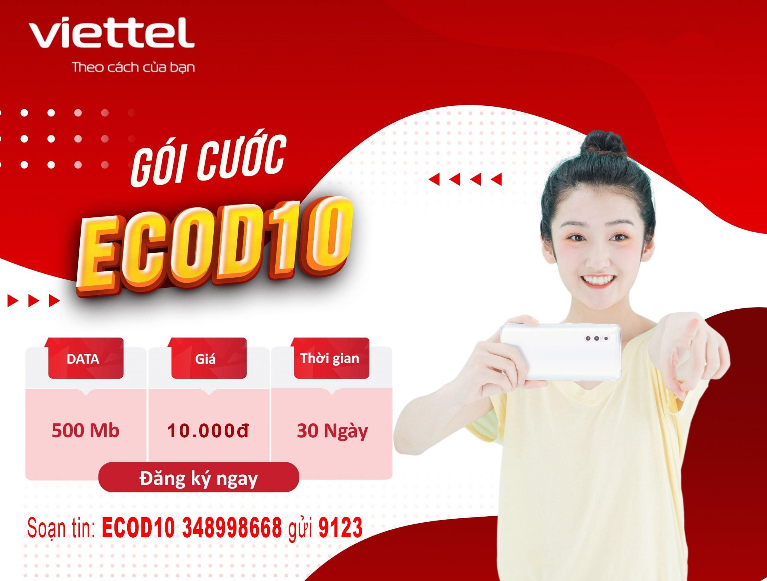 Đăng ký gói cước ECOD10 Viettel nhận 500MB data Viettel 4g truy cập trong 30 ngày.