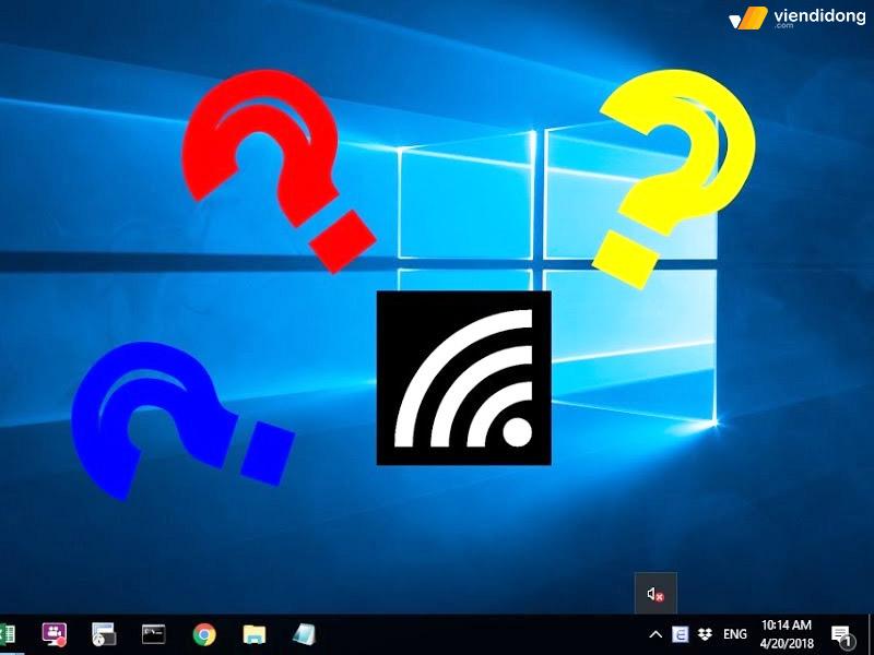 laptop mất biểu tượng Wifi tại sao