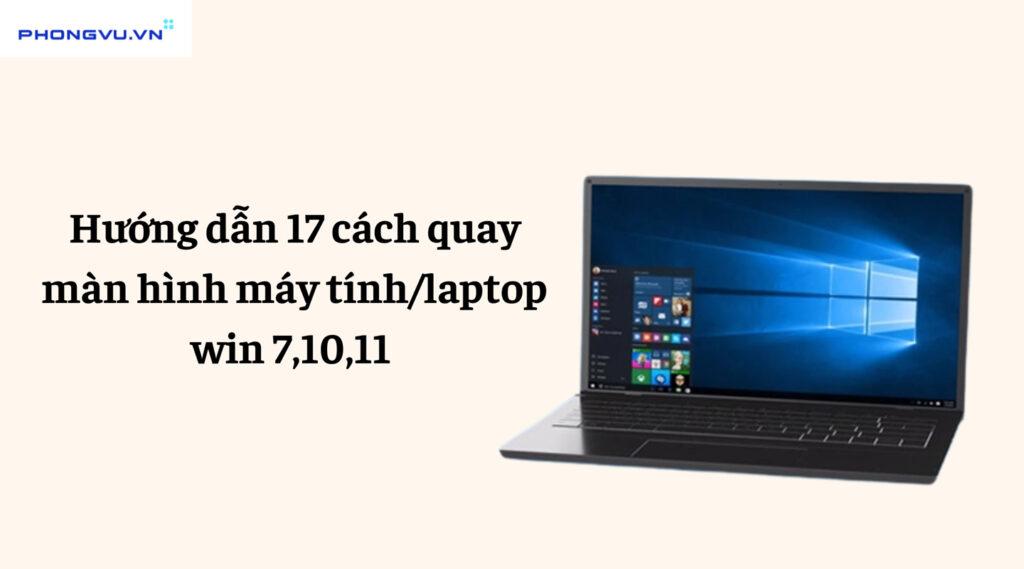 17+ cách quay màn hình máy tính/PC không cần cài đặt 2024