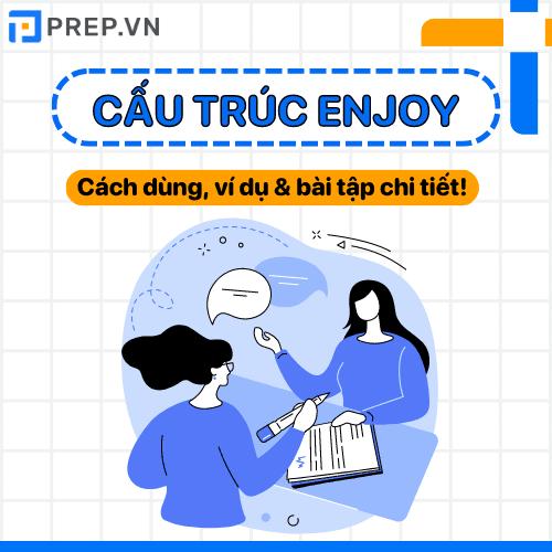 cấu trúc enjoy, cấu trúc của enjoy