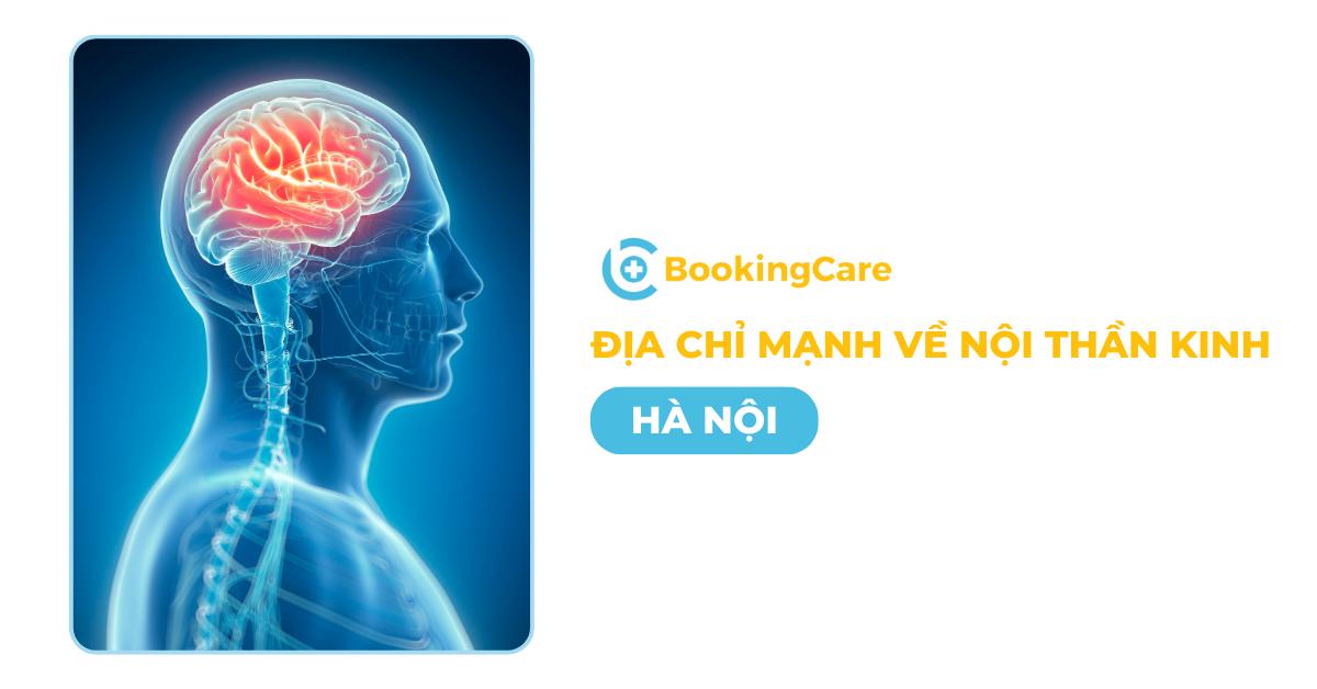 Khám nội thần kinh ở đâu tốt tại Hà Nội?