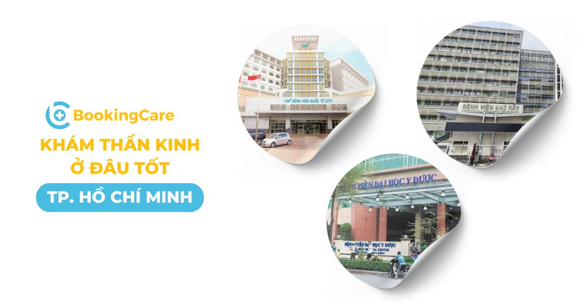 Khám Thần kinh ở đâu tốt TPHCM?