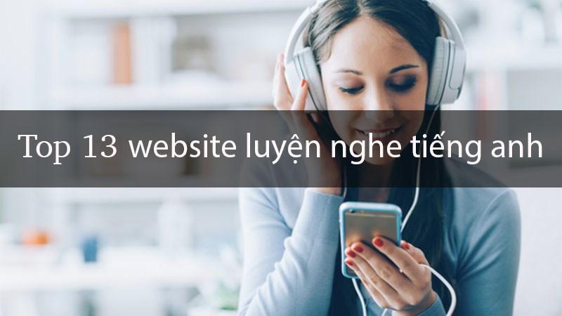 Top 13 web luyện nghe tiếng anh online hay nhất