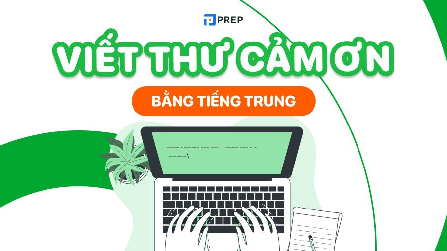 Mẫu viết thư cảm ơn bằng tiếng Trung hay, ý nghĩa